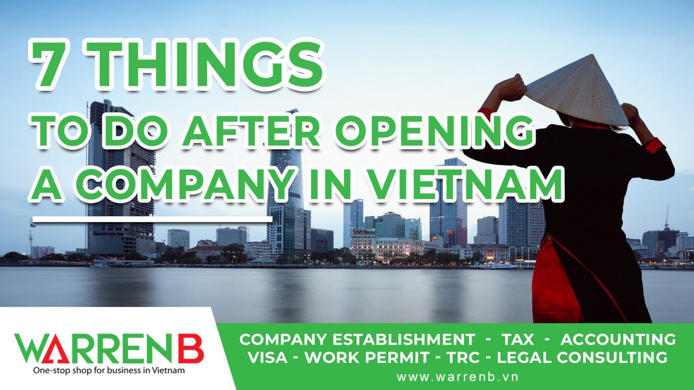 7 things to do after Opening a Company in Vietnam